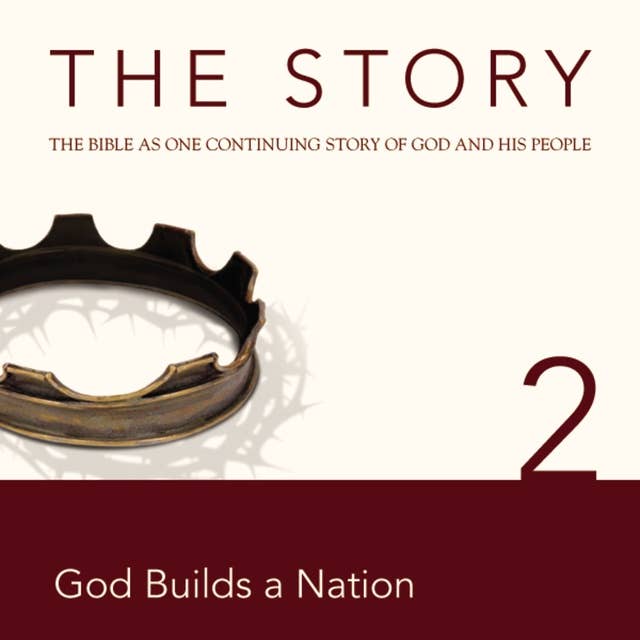 The Story Audio Bible - New International Version, NIV: Chapter 02 - God Builds a Nation