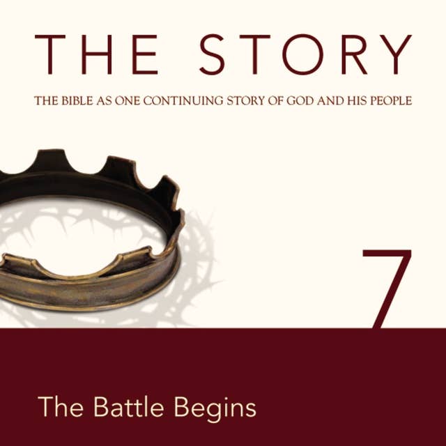 The Story Audio Bible - New International Version, NIV: Chapter 07 - The Battle Begins