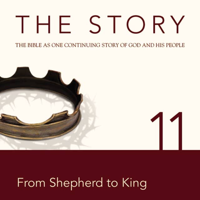 The Story Audio Bible - New International Version, NIV: Chapter 11 - From Shepherd to King