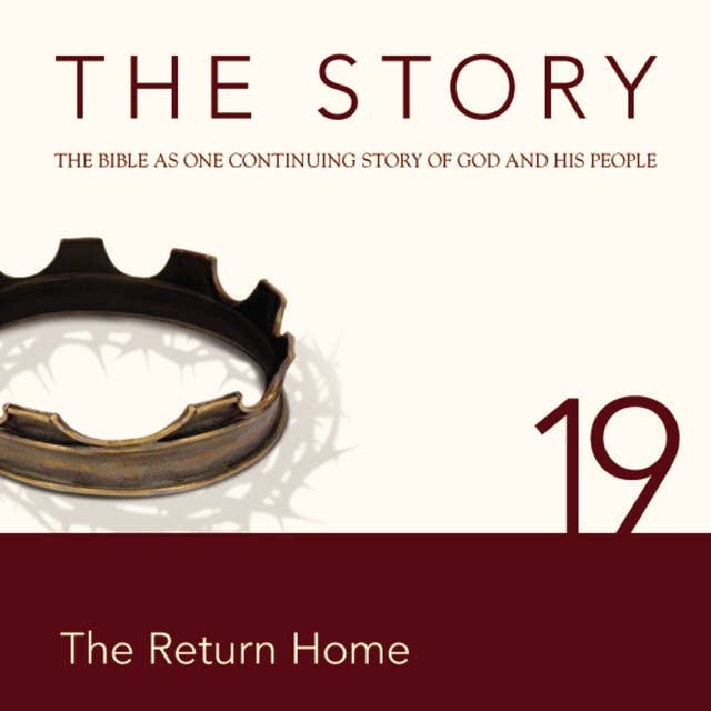 The Story Audio Bible - New International Version, NIV: Chapter 19 - The Return Home