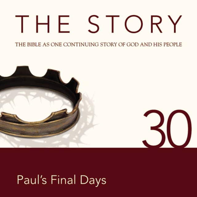 The Story Audio Bible - New International Version, NIV: Chapter 30 - Paul's Final Days