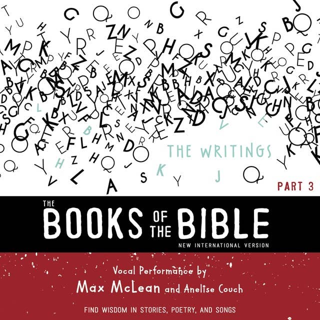 The Books of the Bible Audio Bible - New International Version, NIV: The Writings: Find Wisdom in Stories, Poetry, and Songs