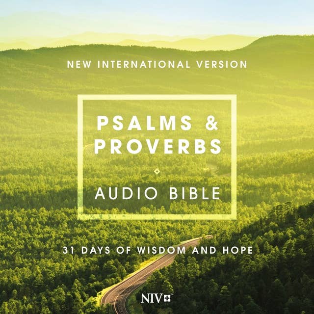 Psalms and Proverbs Audio Bible, NIV Edition: 31 Days of Wisdom and Hope