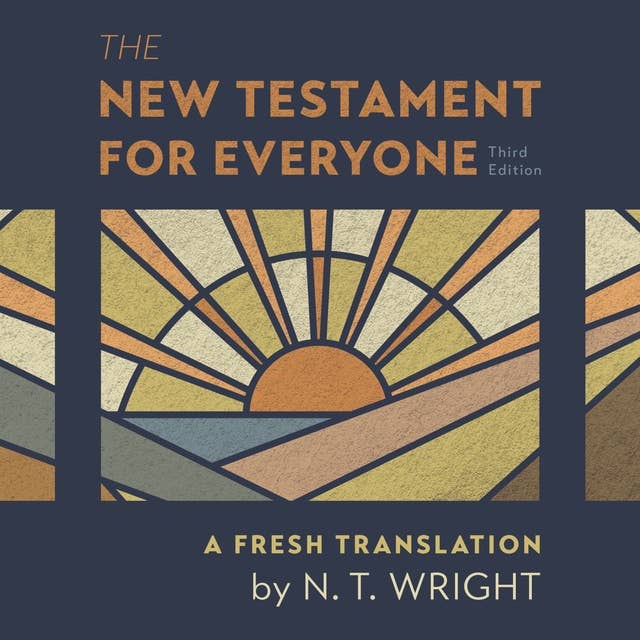 The New Testament for Everyone Audio Bible, Third Edition: A Fresh Translation