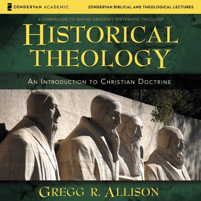 Historical Theology: Audio Lectures: An Introduction to Christian Doctrine