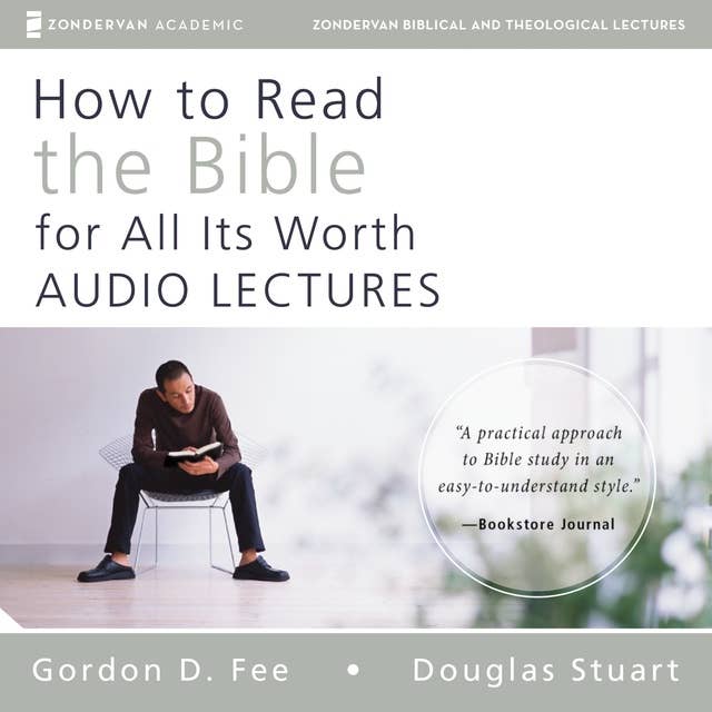 How to Read the Bible for All Its Worth: Audio Lectures: An Introduction for the Beginner