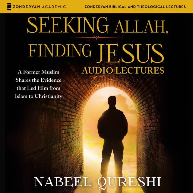 Seeking Allah, Finding Jesus: Audio Lectures
