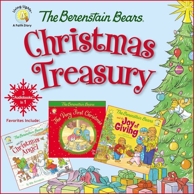 The Berenstain Bears Christmas Treasury: Favorites Include: The Berenstain Bears Very First Christmas, The Berenstain Bears and the Christmas Angel, and The Berenstain Bears and the Joy of Giving