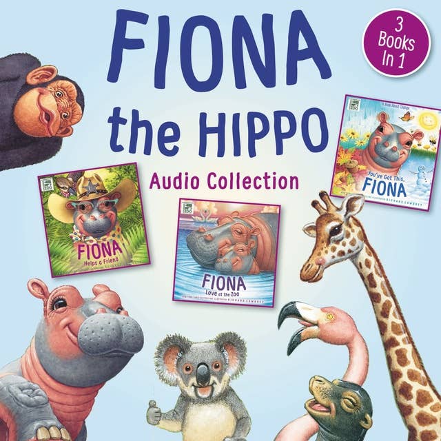Fiona the Hippo Audio Collection: 3 Books in 1