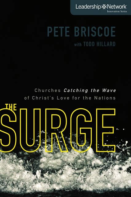 The Surge: Churches Catching the Wave of Christ's Love for the Nations