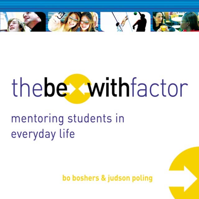 The Be-With Factor: Mentoring Students in Everyday Life
