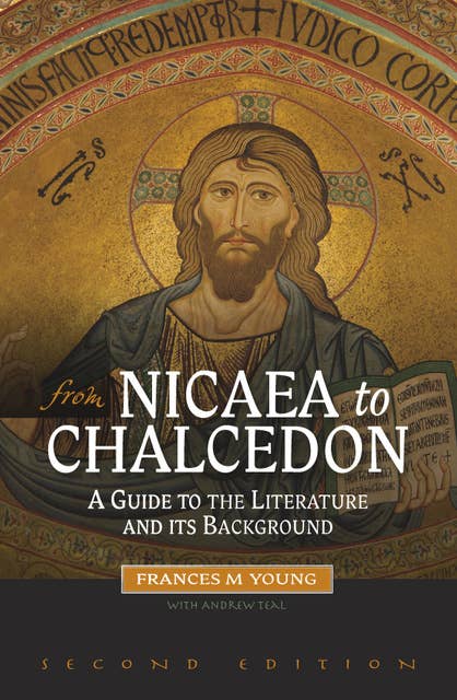From Nicaea to Chalecdon: A Guide to the Literature and Its Background