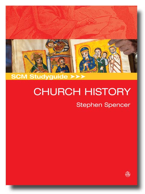 SCM Studyguide Church History: SCM Study Guide