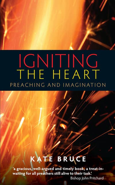 Igniting the Heart: Preaching and Imagination