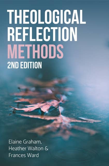 Theological Reflection: Methods: 2nd Edition