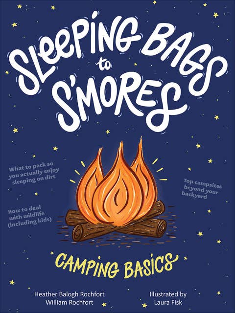 Sleeping Bags to S'mores: Camping Basics