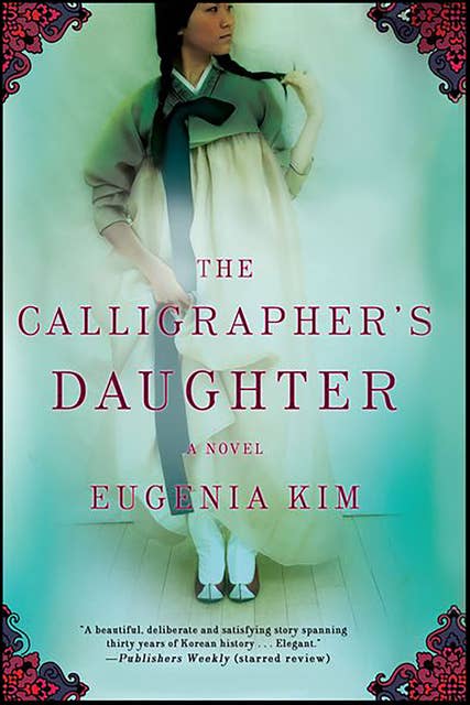 The Calligrapher's Daughter: A Novel