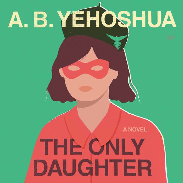 The Only Daughter: A Novel