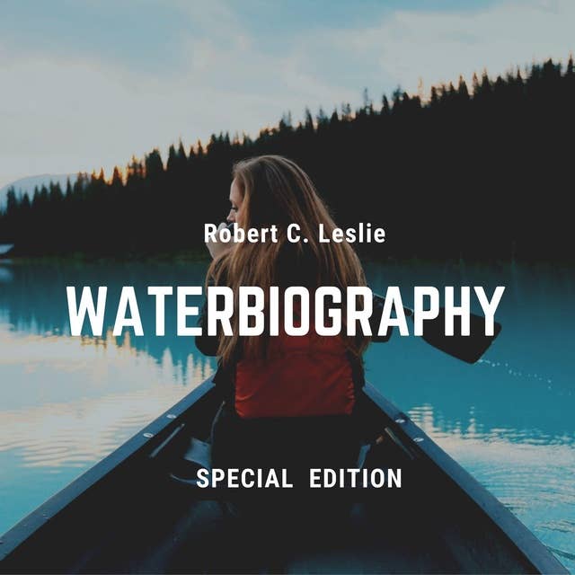 A Waterbiography (Special Edition)