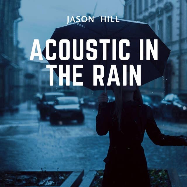 Acoustic in the Rain