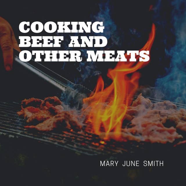 Cooking Beef and Other Meats