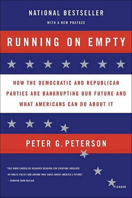 Running on Empty: How the Democratic and Republican Parties Are Bankrupting Our Future and What Americans Can Do About It