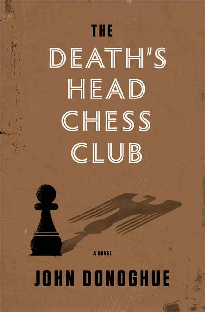 The Death's Head Chess Club: A Novel