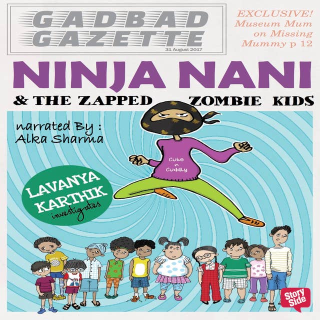 Ninja Nani & The Zapped Zombie Kids