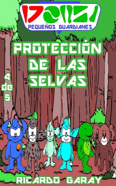 Serie Pequenos Guardianes - Protección de las selvas