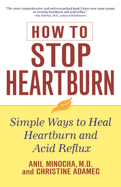 How to Stop Heartburn: Simple Ways to Heal Heartburn and Acid Reflux