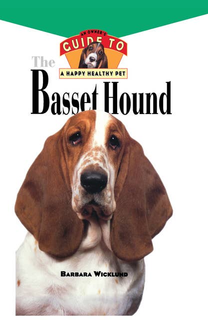 Basset Hound: An Owner's Guide to a Happy Healthy Pet
