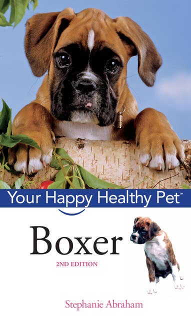 Boxer: Your Happy Healthy Pet