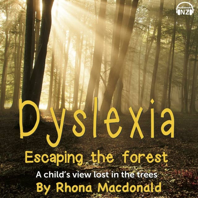Dyslexia - Escaping The Forest: A child's view list in the trees