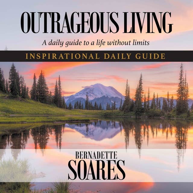 Outrageous Living: A daily guide to a life without limits
