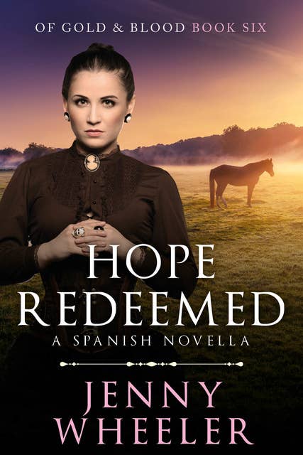 Hope Redeemed: A Spanish Novella