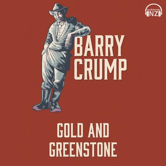 Gold and Greenstone: Barry Crump Collected Stories Book 3