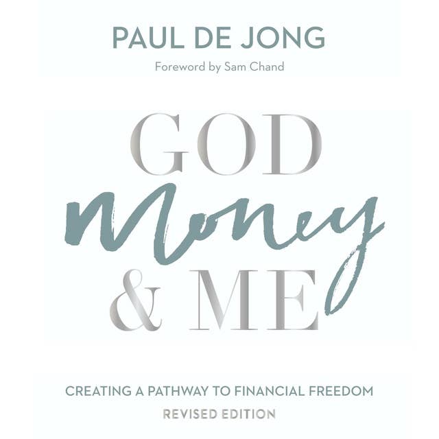 God Money & Me: Creating a Pathway to Financial Freedom