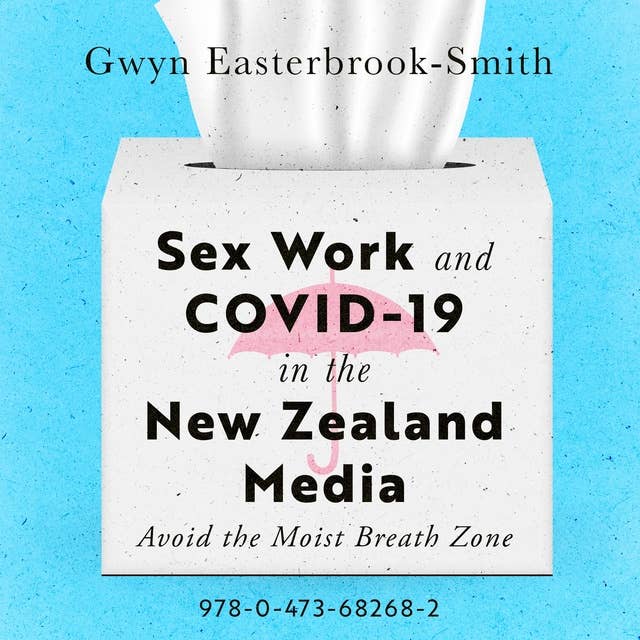 Sex Work and COVID-19 in the New Zealand Media: Avoid the Moist Breath Zone