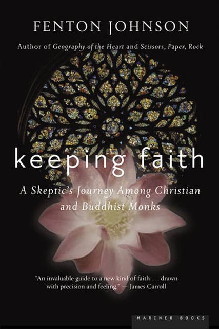 Keeping Faith: A Skeptic's Journey Among Christian and Buddhist Monks