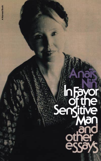 In Favor of the Sensitive Man: And Other Essays