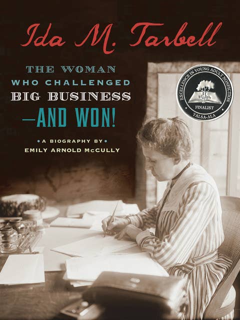 Ida M. Tarbell: The Woman Who Challenged Big Business—and Won!