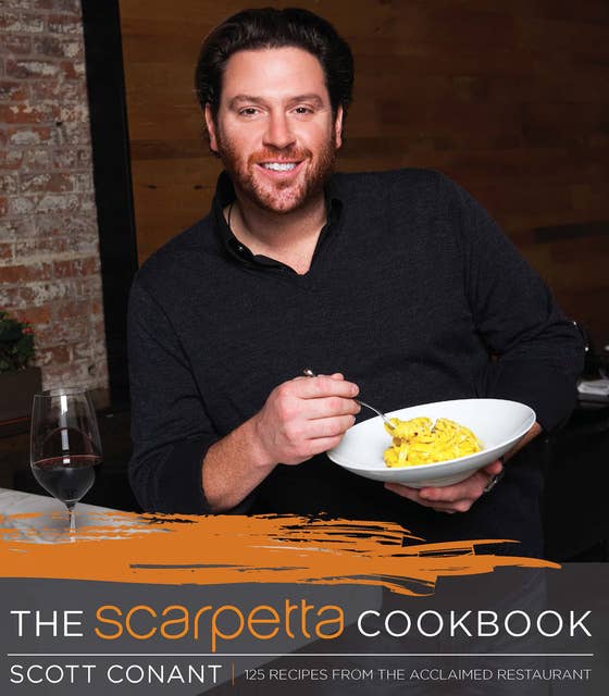 The Scarpetta Cookbook: 125 Recipes from the Acclaimed Restaurant
