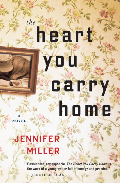 The Heart You Carry Home: A Novel