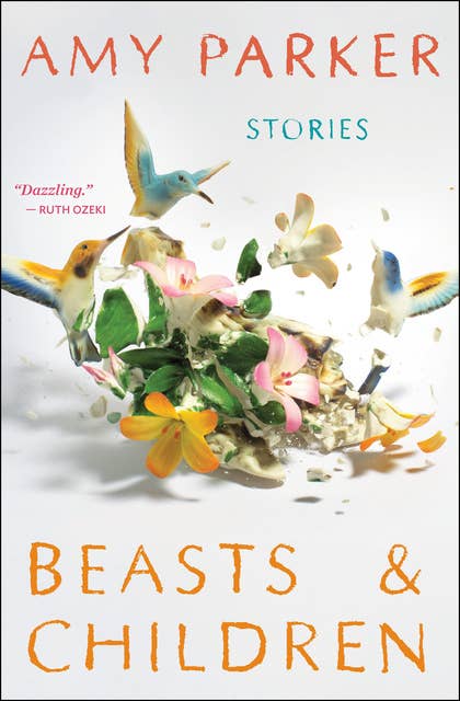 Beasts & Children: Stories