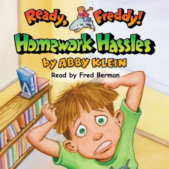 Ready Freddy - Homework Hassles