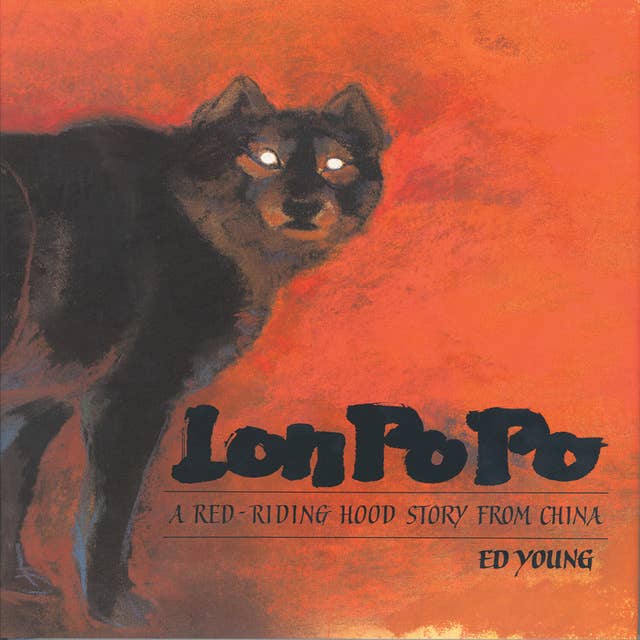 Lon Po Po:A Red Riding Story from China