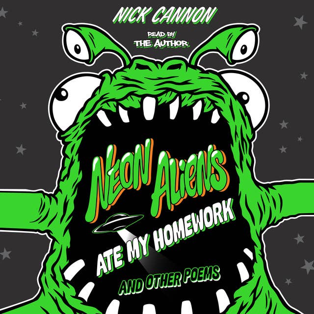 Neon Aliens Ate My Homework and Other Poems