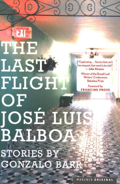 The Last Flight of José Luis Balboa: Stories