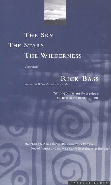 The Sky, the Stars, the Wilderness: Novellas