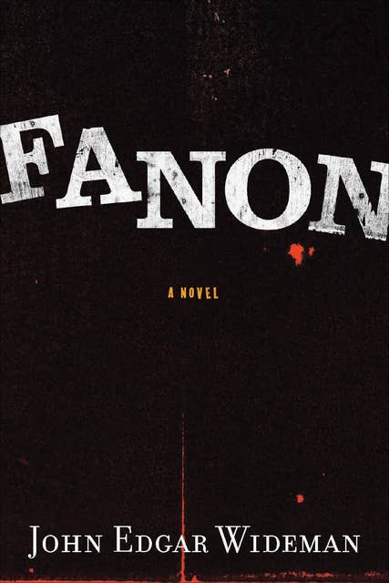 Fanon: A Novel